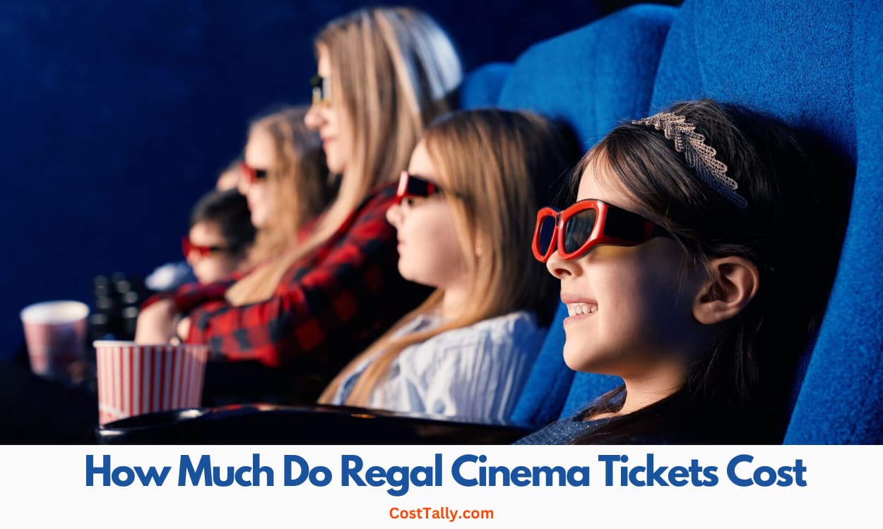 How Much Do Regal Cinema Tickets Cost