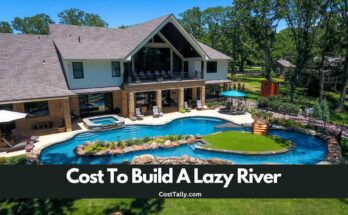 How Much Does It Cost To Build A Lazy River