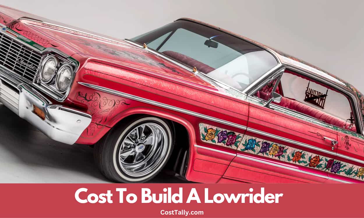 How Much Does It Cost To Build A Lowrider
