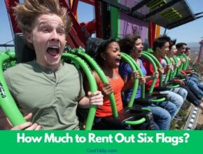 How Much to Rent Out Six Flags