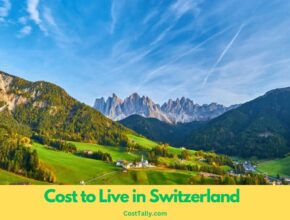 How Much Does It Cost to Live in Switzerland
