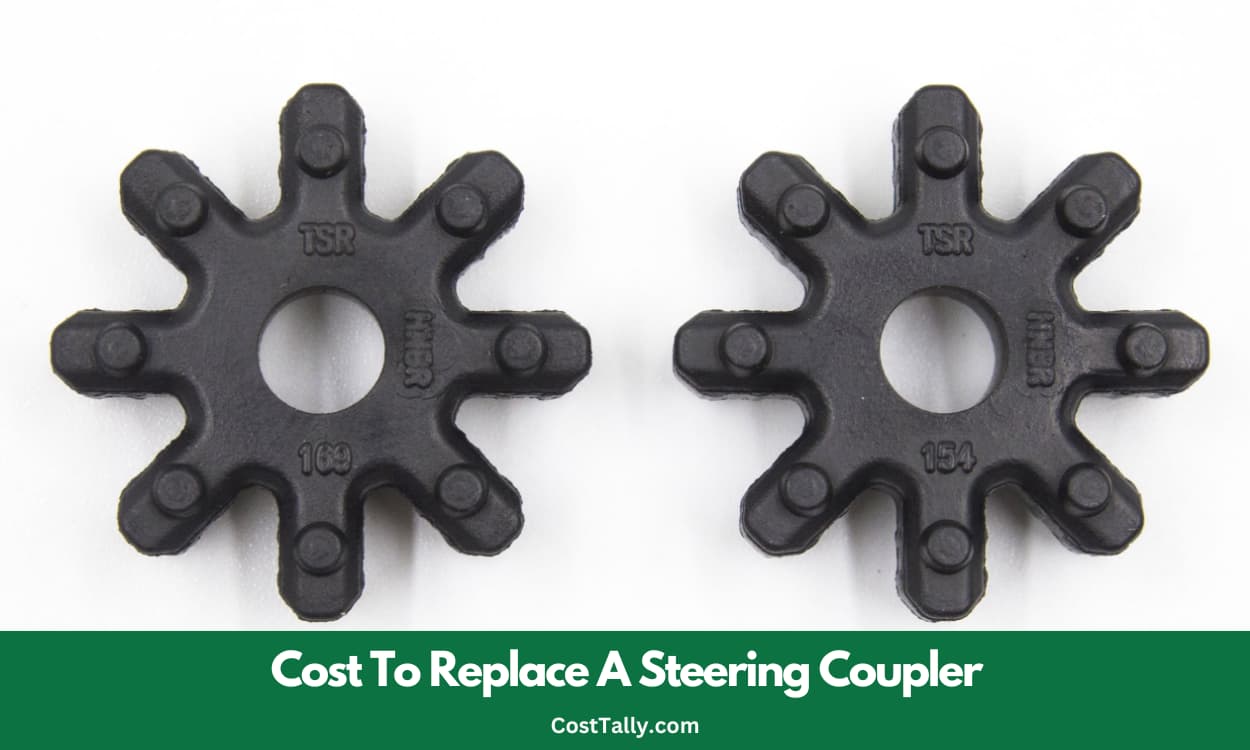 How Much Does It Cost To Replace A Steering Coupler