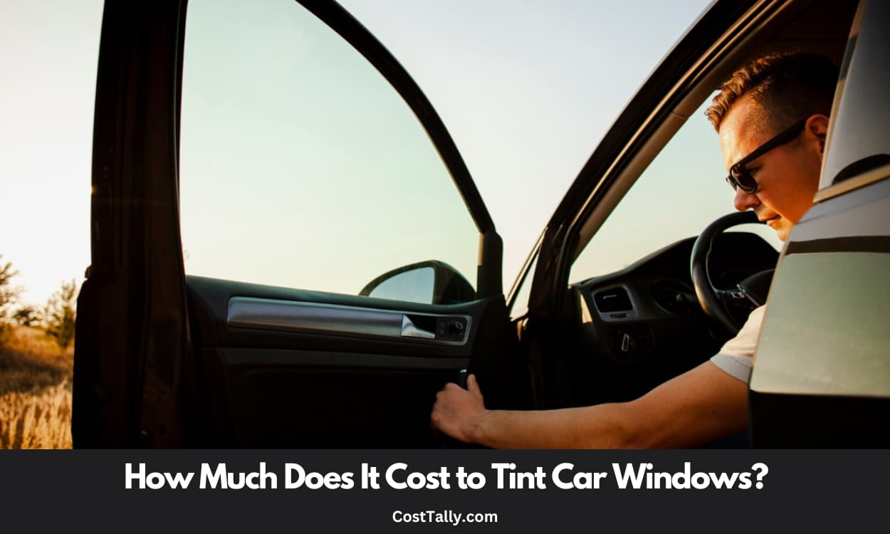 How Much Does It Cost to Tint Car Windows